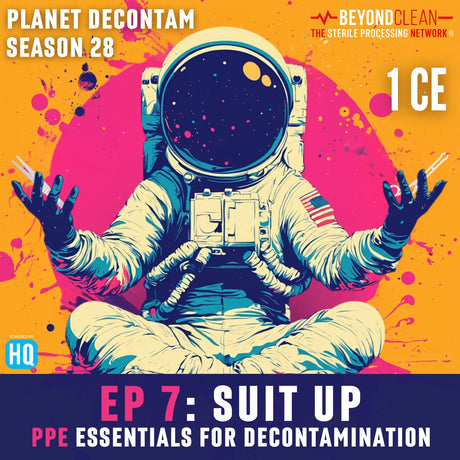 PODCAST:  Suit Up: PPE Essentials for Decontamination