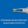 Stegmann microcrescent diamond scalpel with glaucoma footplate and thimble